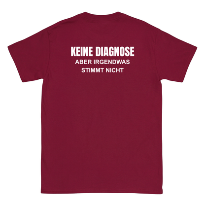 Keine Diagnose T-Shirt