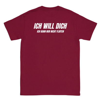 Ich will dich T-Shirt