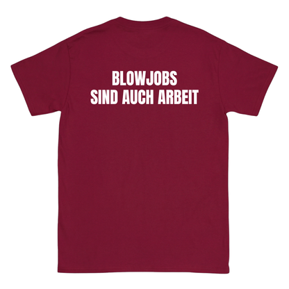 Blowjobs sind auch Arbeit T-Shirt