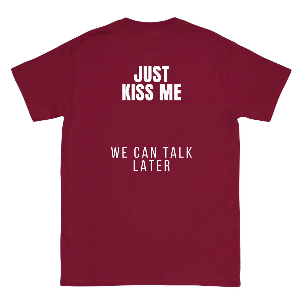 Just kiss me Shirt