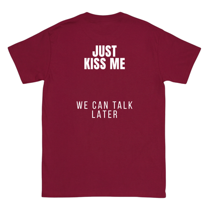Just kiss me Shirt