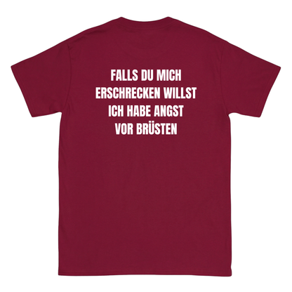 Falls du mich erschrecken willst ich habe angst vor brüsten T-Shirt