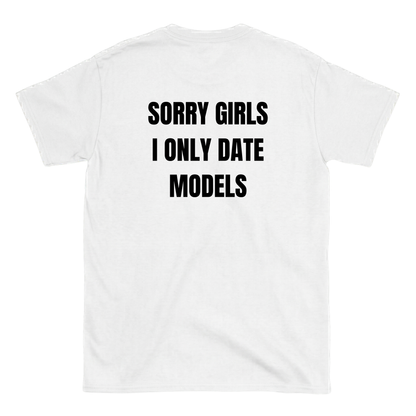 Sorry girls T-Shirt