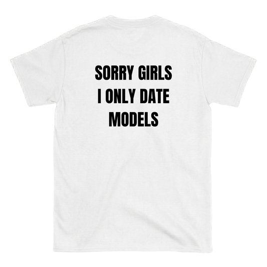 Sorry girls T-Shirt