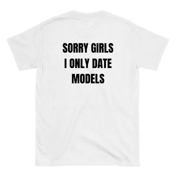 Sorry girls T-Shirt