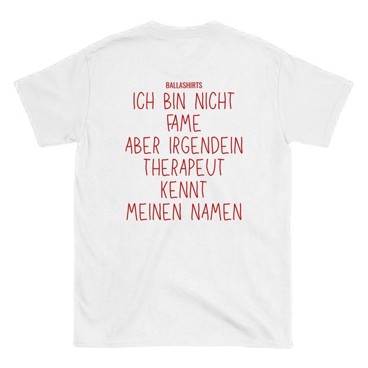 Ich bin nicht fame aber irgendein Therapeut kennt meinen Namen T-Shirt