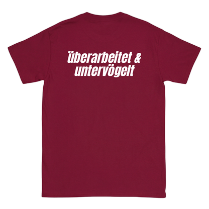 Überarbeitet & untervögelt T-Shirt