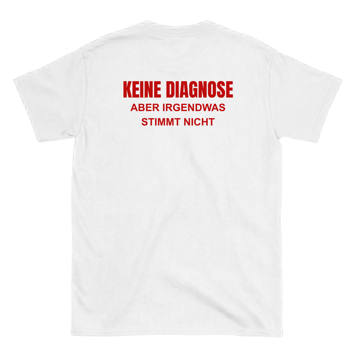 Keine Diagnose T-Shirt