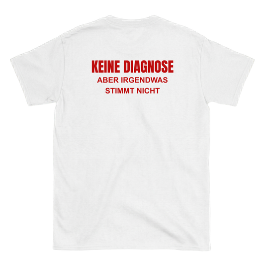 Keine Diagnose T-Shirt