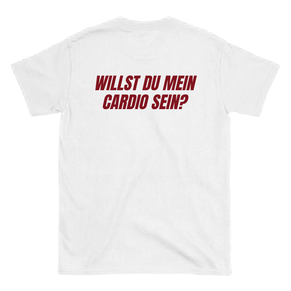Willst du mein Cardio sein? T-Shirt