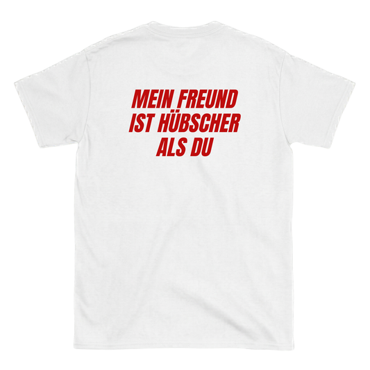 Mein Freund ist hübscher als du T-Shirt