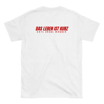 Das Leben ist kurz, date große Männer T-Shirt