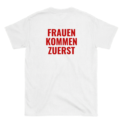 Frauen kommen zuerst T-Shirt