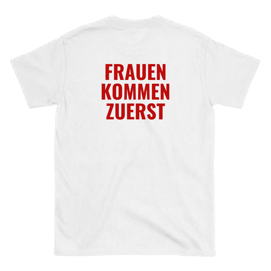 Frauen kommen zuerst T-Shirt