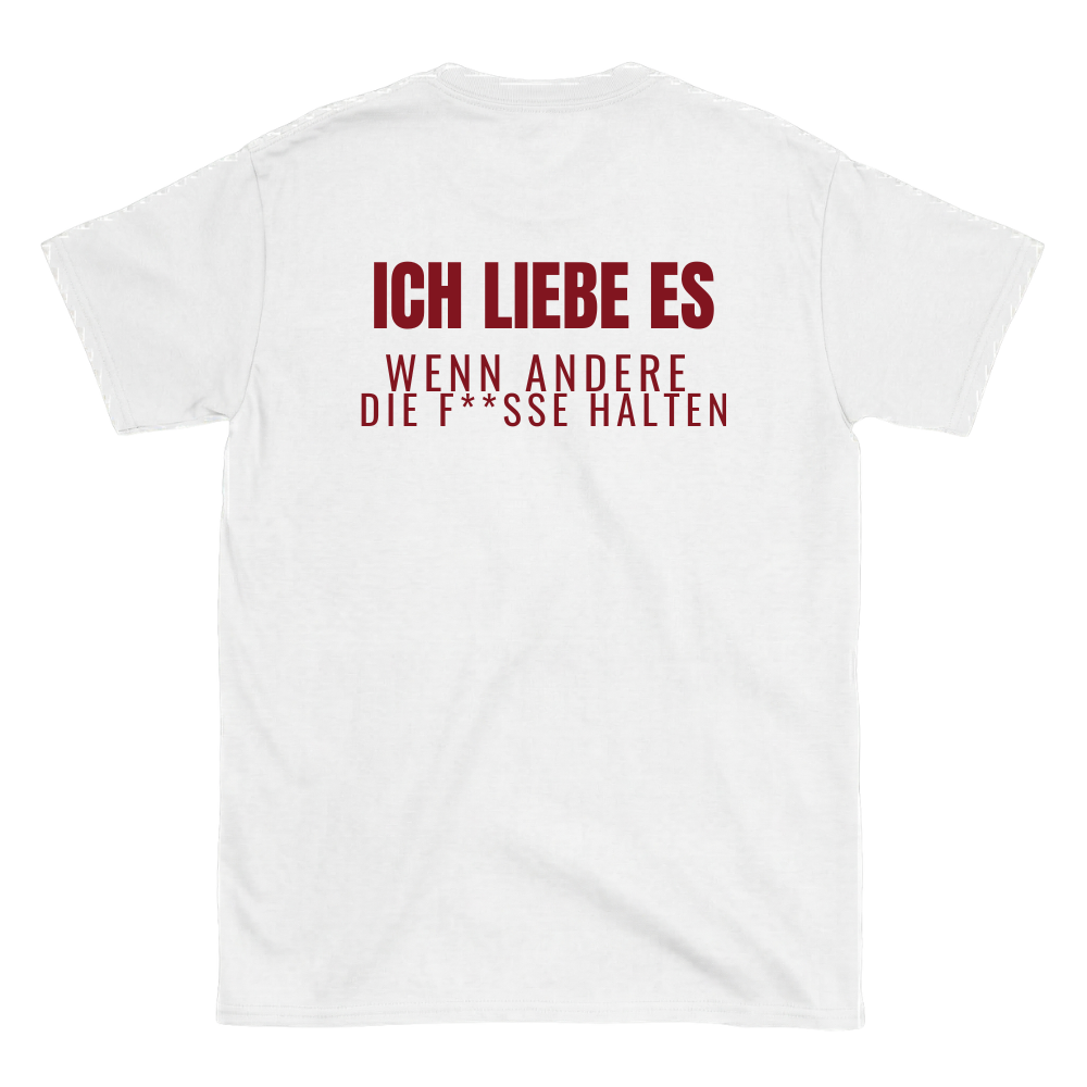 Ich liebe es, wenn andere die F**sse halten T-Shirt