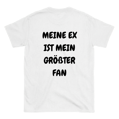 Meine Ex ist mein größter Fan T-Shirt