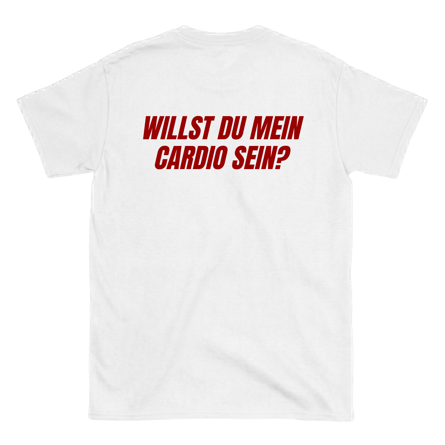 Willst du mein Cardio sein? T-Shirt