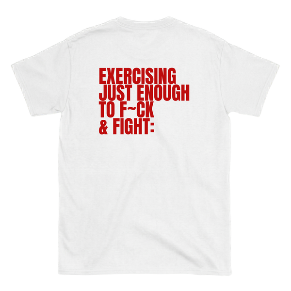Exercising just enough T-Shirt