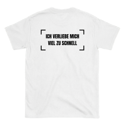 Ich verliebe mich viel zu schnell T-Shirt
