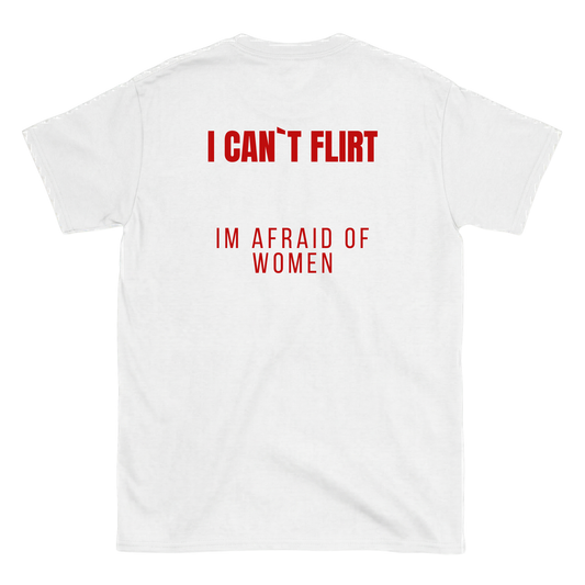I can´t flirt T-Shirt
