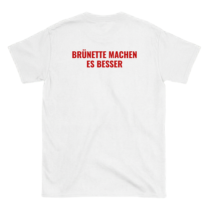 Brünette machen es besser T-Shirt