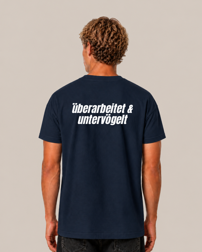 Überarbeitet & untervögelt T-Shirt