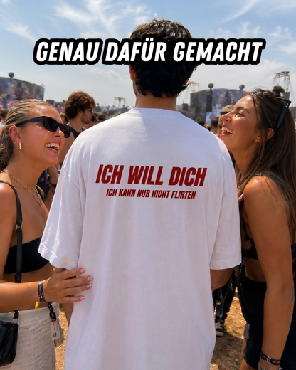 Ich will dich T-Shirt