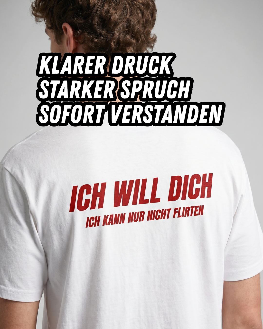 Ich will dich T-Shirt