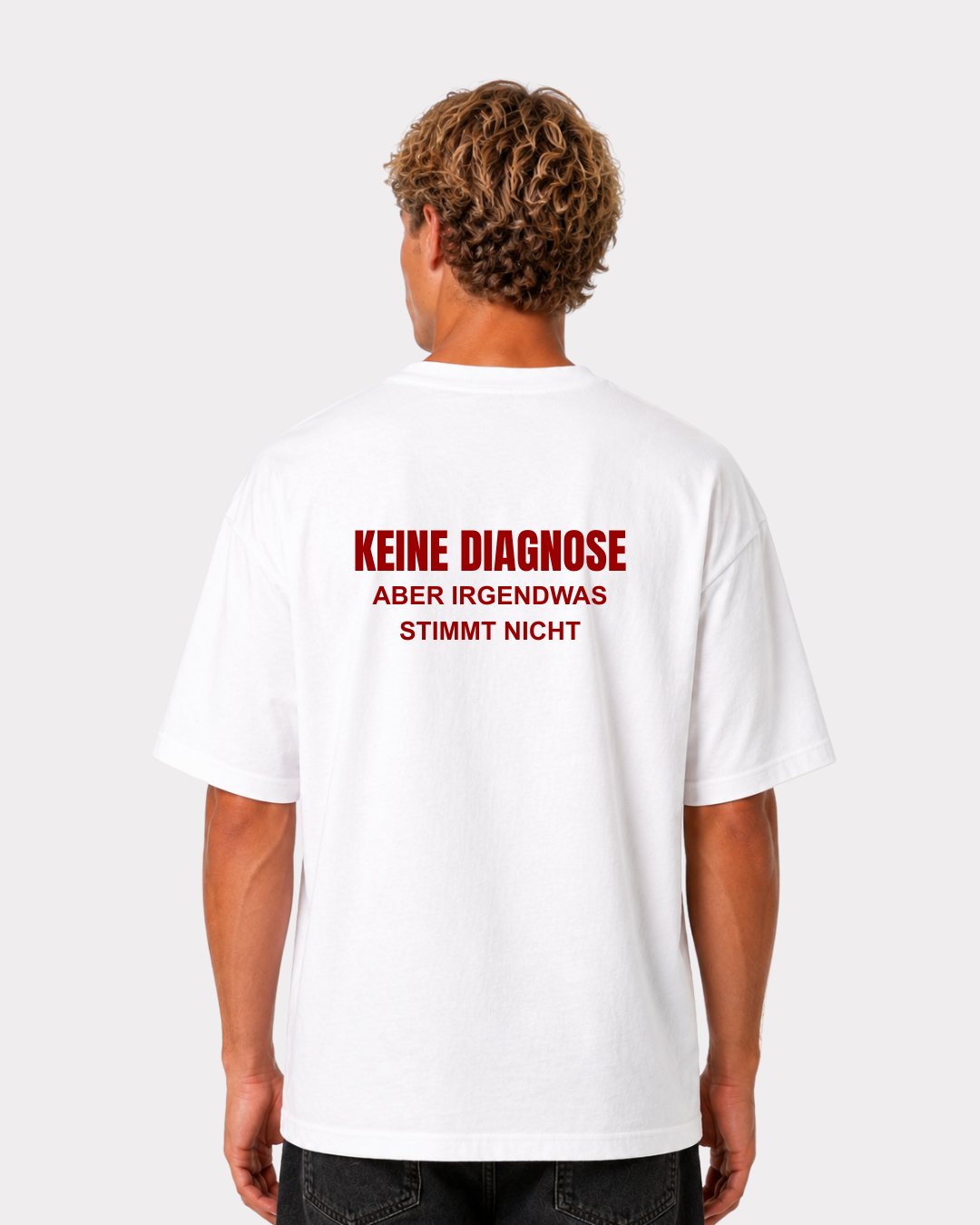Keine Diagnose T-Shirt