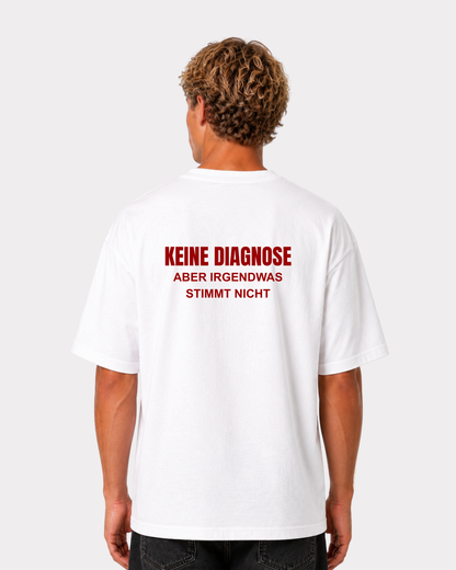 Keine Diagnose T-Shirt