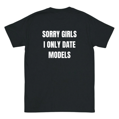 Sorry girls T-Shirt