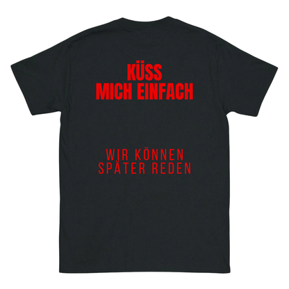 Küss mich einfach T-Shirt