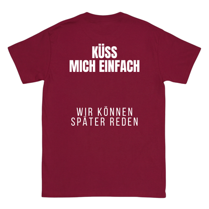 Küss mich einfach T-Shirt