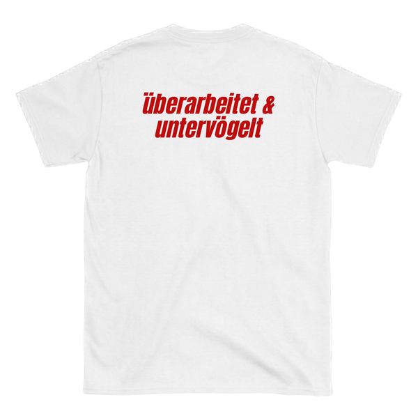Überarbeitet & untervögelt T-Shirt