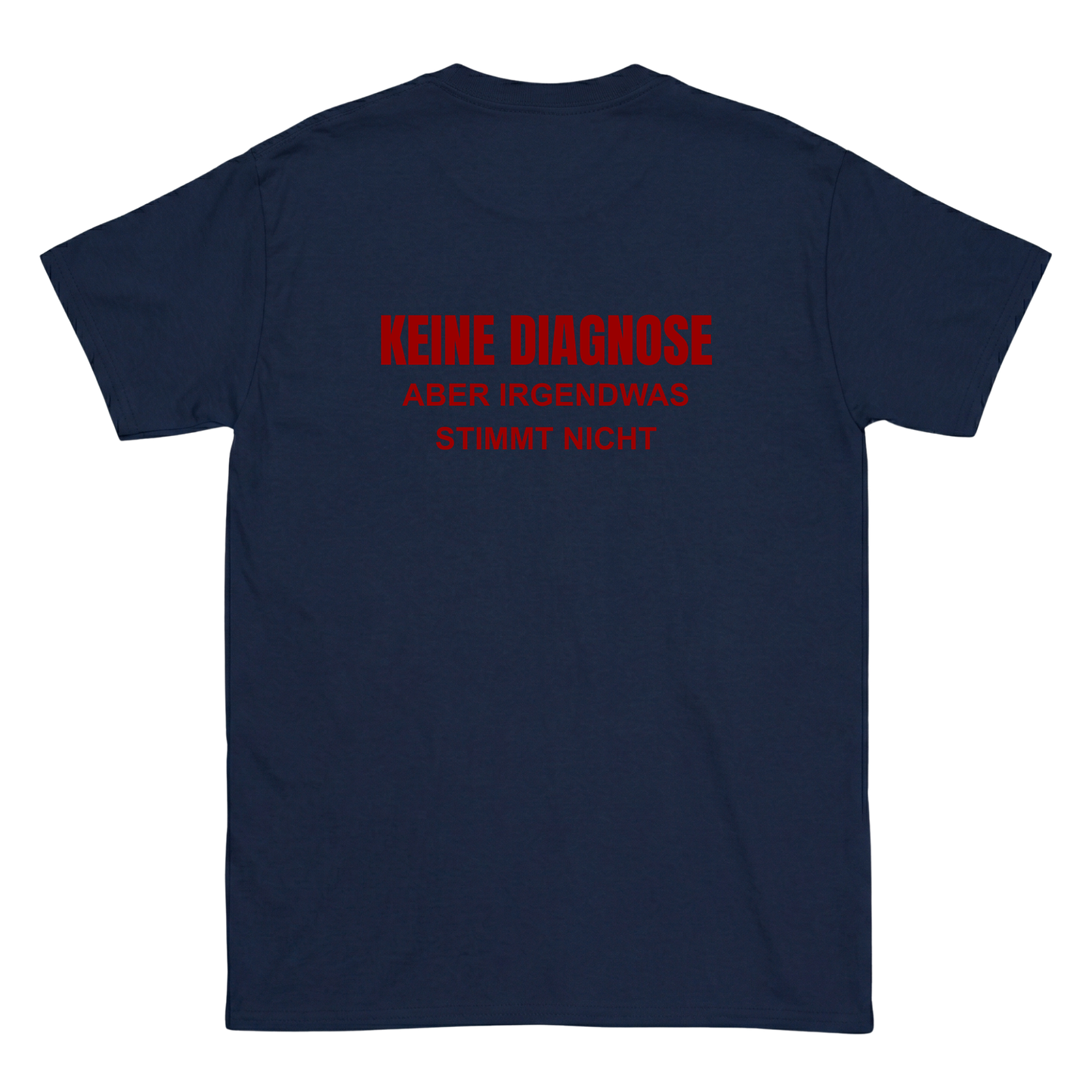 Keine Diagnose T-Shirt