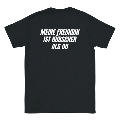 Meine Freundin ist hübscher als du T-Shirt