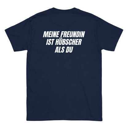 Meine Freundin ist hübscher als du T-Shirt