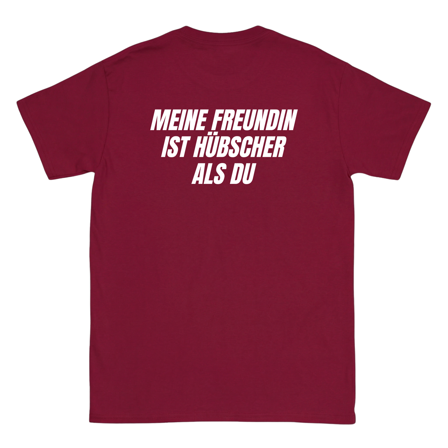 Meine Freundin ist hübscher als du T-Shirt