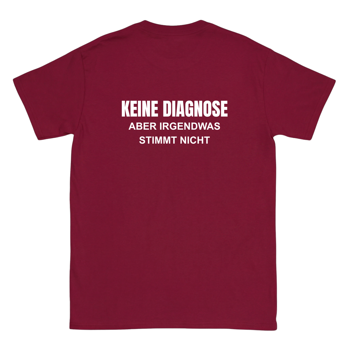 Keine Diagnose T-Shirt