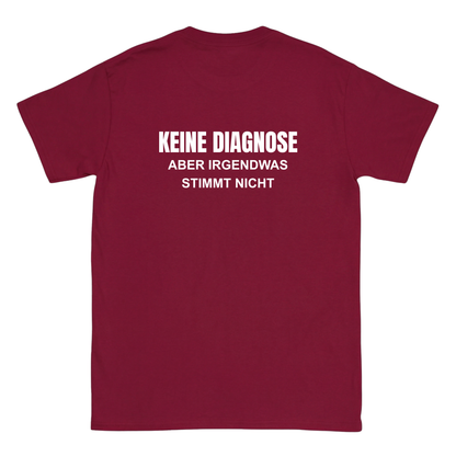 Keine Diagnose T-Shirt