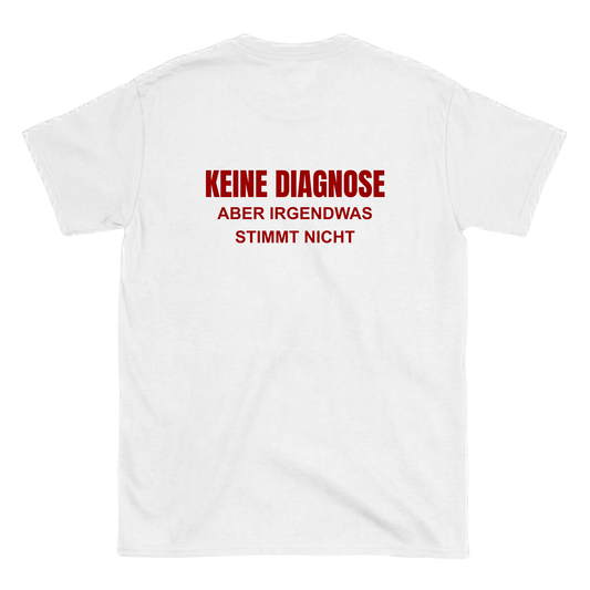 Keine Diagnose T-Shirt