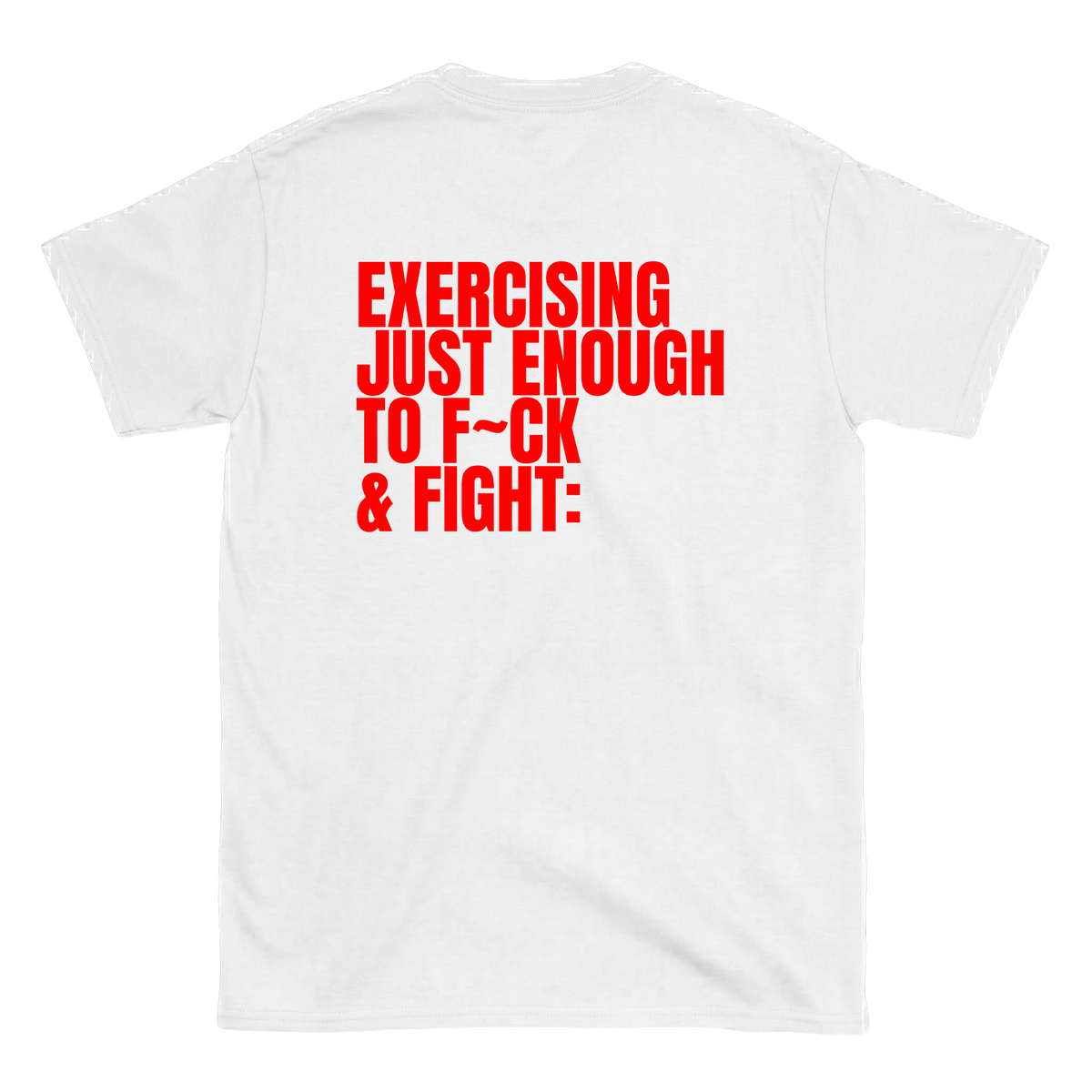 Exercising just enough T-Shirt