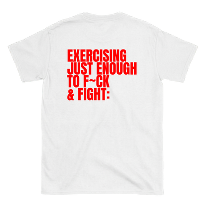 Exercising just enough T-Shirt