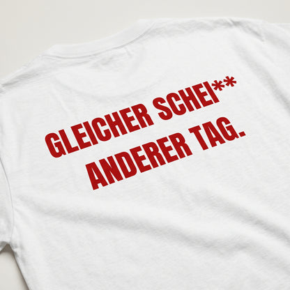 Gleicher Sche** anderer Tag T-Shirt
