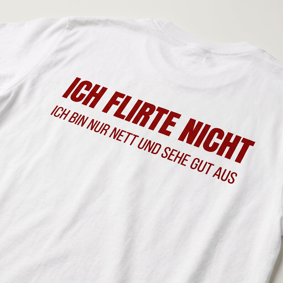 Ich flirte nicht ich bin nur nett und sehe gut aus T-Shirts