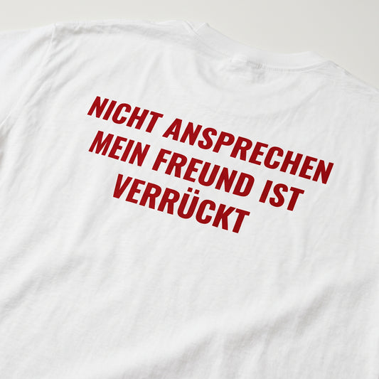 Nicht ansprechen mein Freund ist verrückt T-Shirt