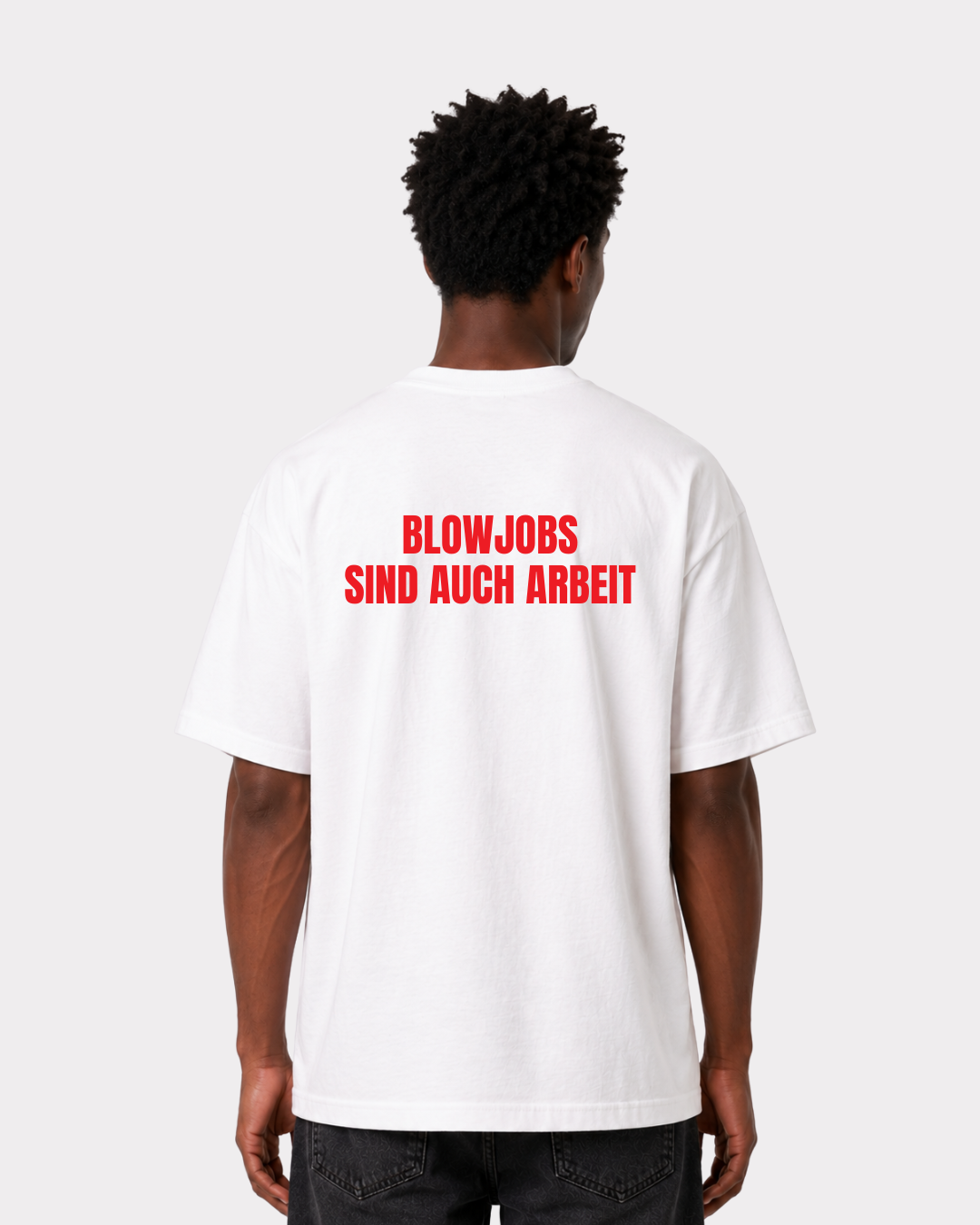 Blowjobs sind auch Arbeit T-Shirt