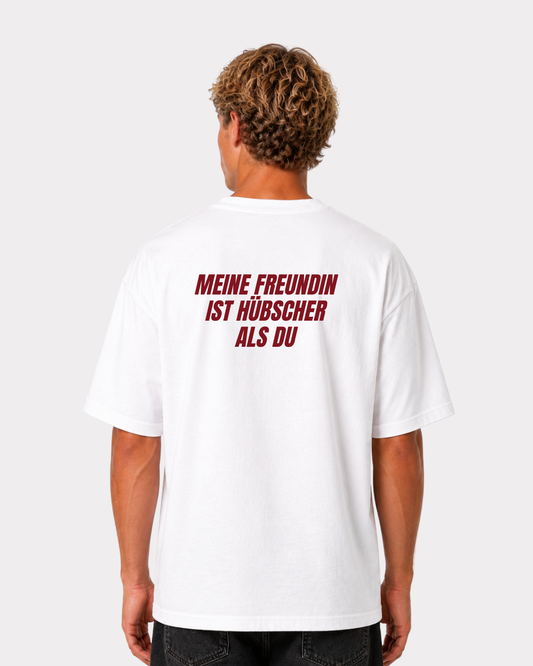 Meine Freundin ist hübscher als du T-Shirt