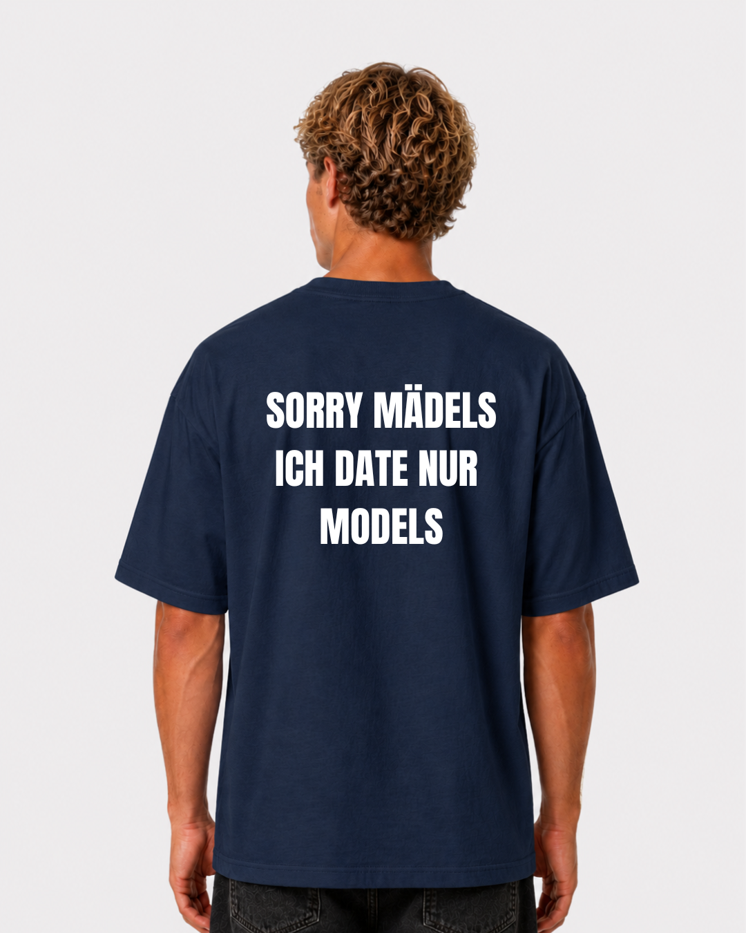 Ich date nur Models T-Shirt