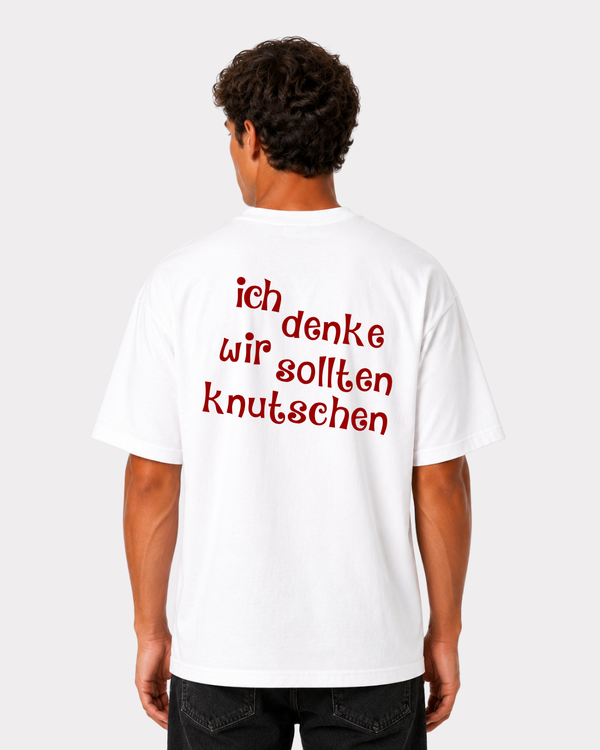 ich denke wir sollten knutschen T-Shirt